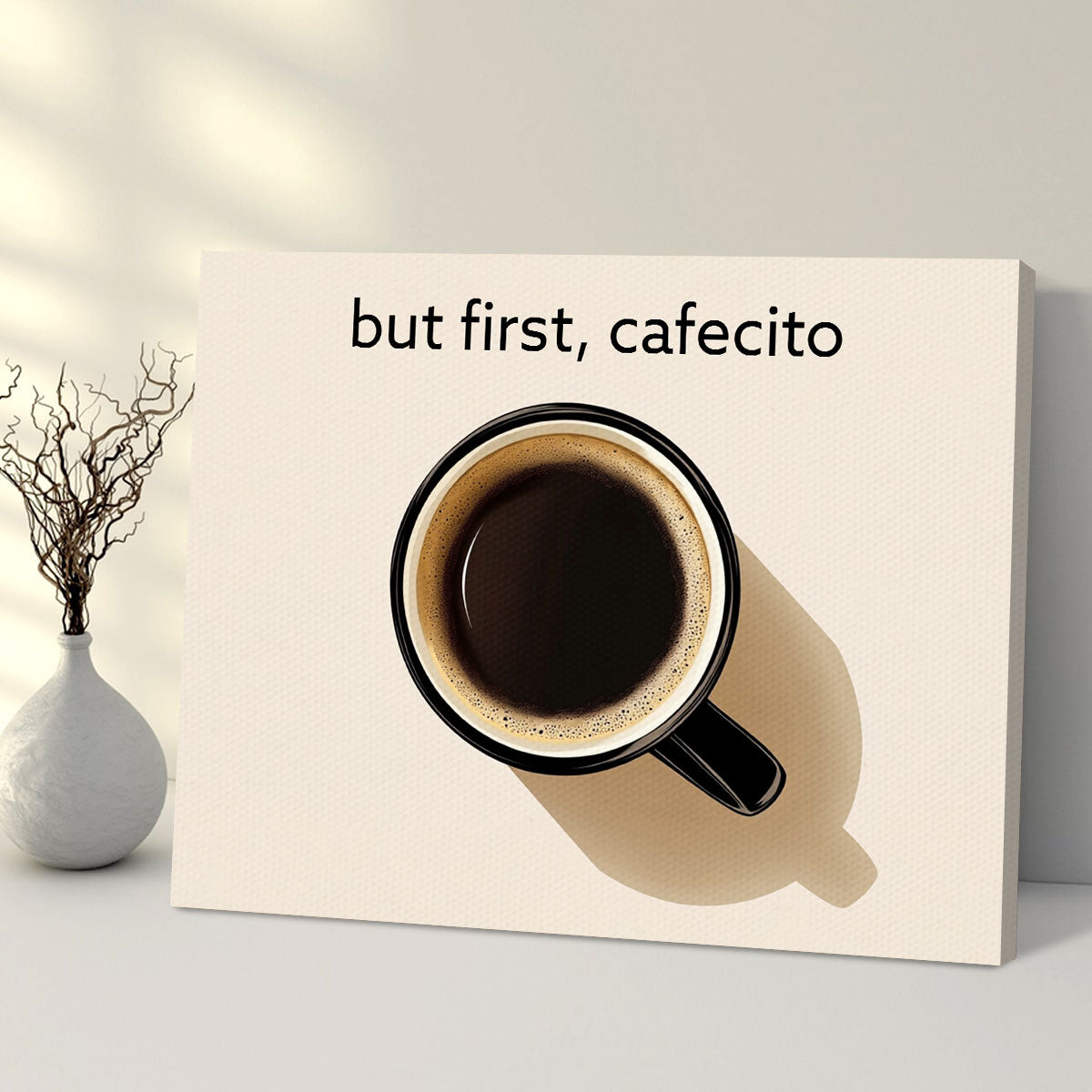 But First, Cafecito Dining Area Wall Art Decor