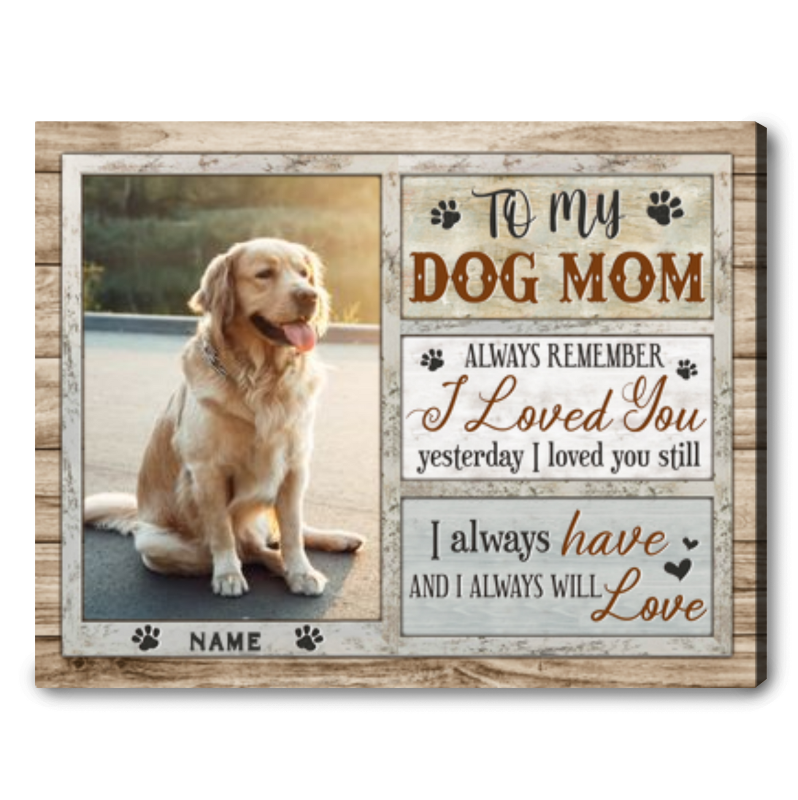 Personalized Gift For Dog Mom Always Remember I Loved You Yesterday Canvas Print