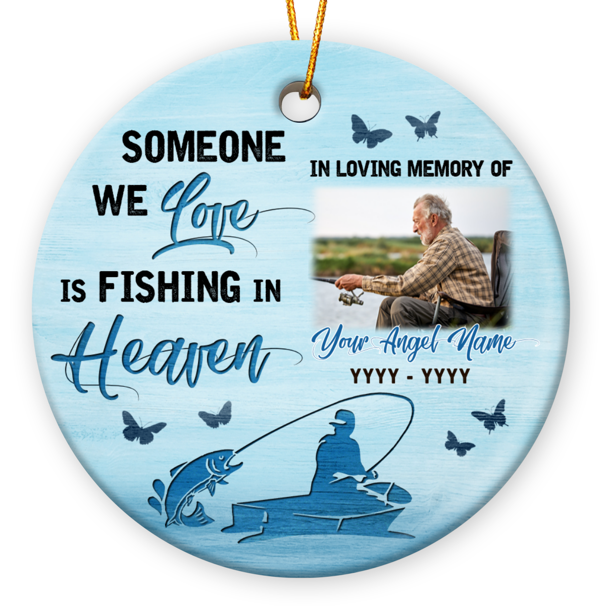 Custom Fisherman Memorial Gift Gone Fishing In Heaven Ornament